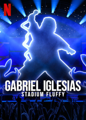 Gabriel Iglesias: Stadium Fluffy Live From Los Angeles
