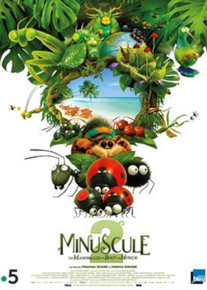 MINUSCULE 2 - LES MANDIBULES DU BOUT DU MONDE