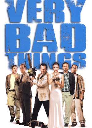 VERY BAD THINGS